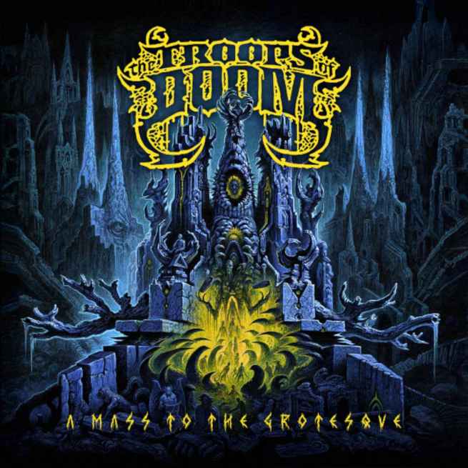 THE TROOPS OF DOOM - A Mass to the Grotesque DIGI